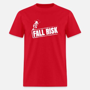 Fall Risk' Men's T-Shirt | Spreadshirt